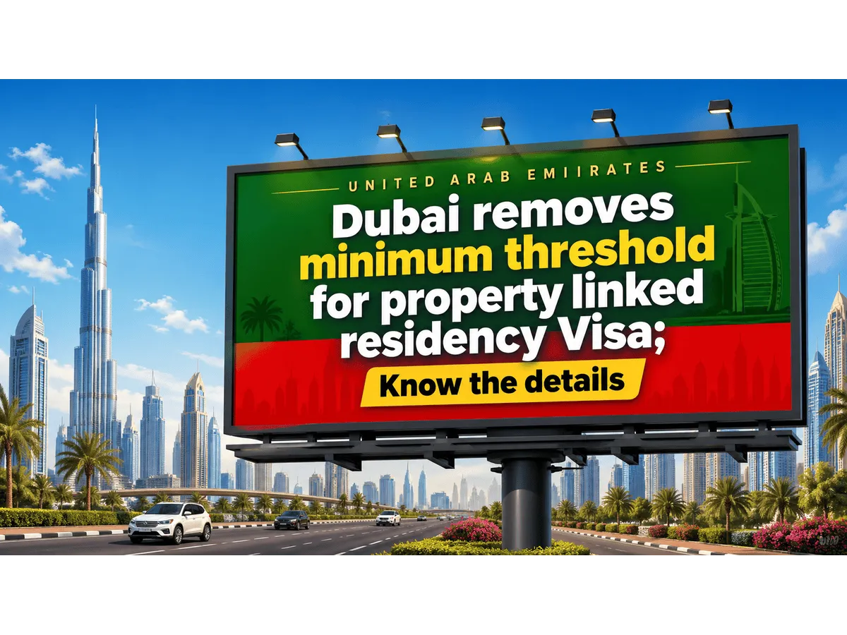 Dubai drops minimum property value for investor residency visa for buyers easing access