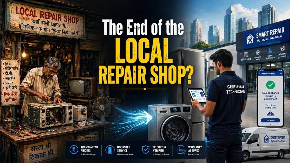 India appliance repairs are going mainstream as tech networks replace informal local shops