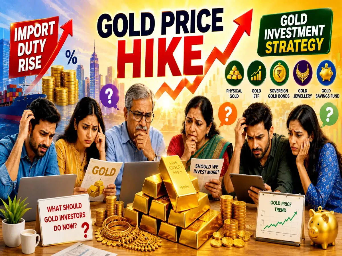 Gold import duty jumps to 15% here is what investors should do next