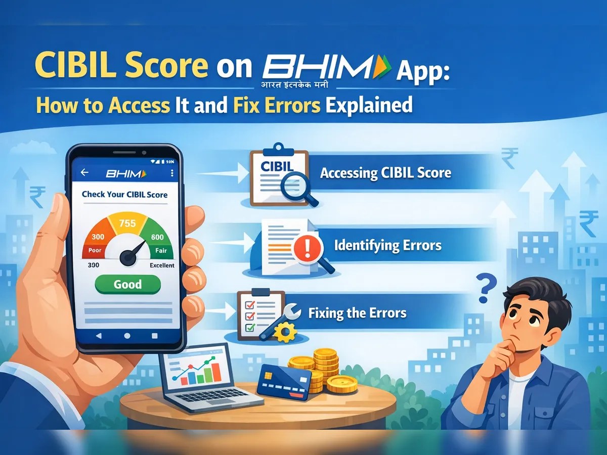 Check your CIBIL score in BHIM now see credit report and fix errors faster