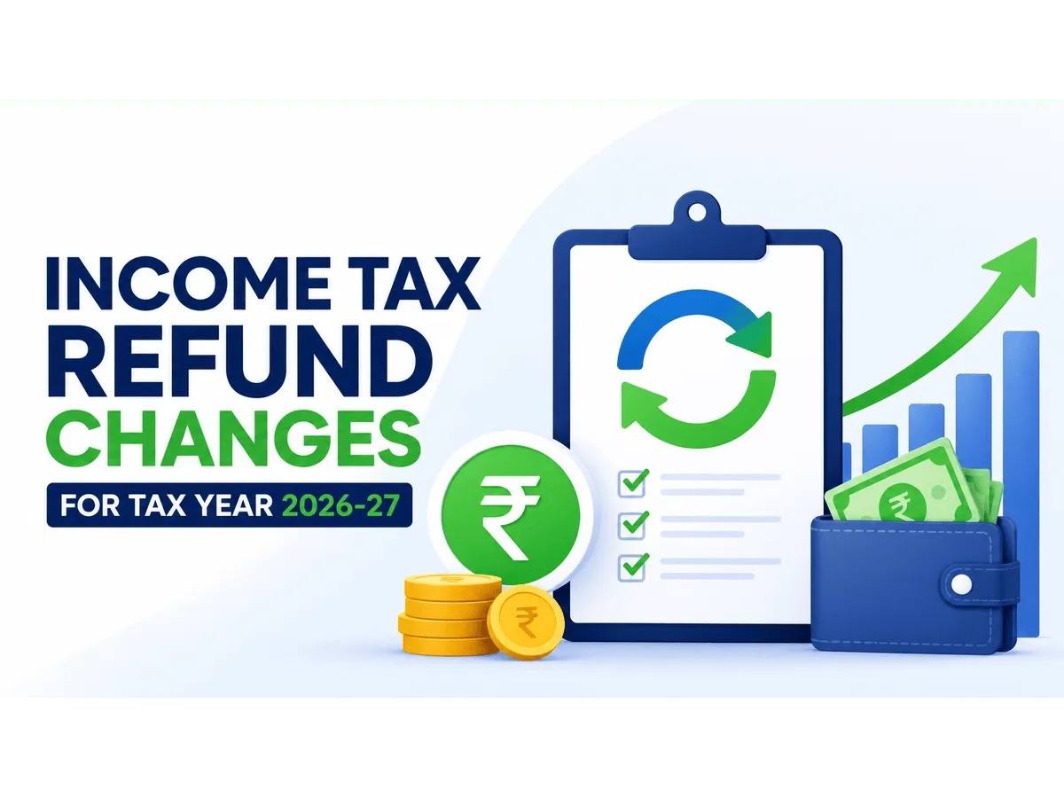 Income tax refund rules change April 2026 two updates for Tax Year 2026 27