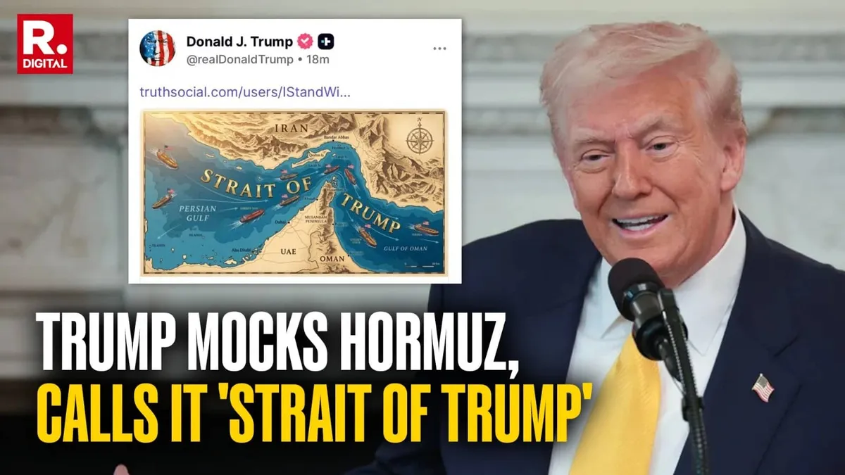 Trump calls to rename Strait of Hormuz as Strait of Trump and reignites Middle East tensions