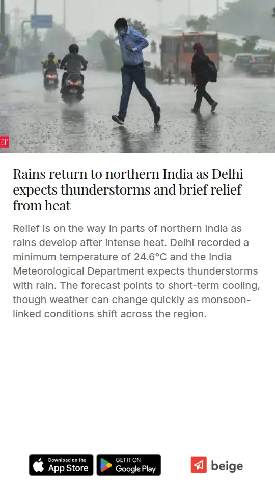 Rains return to northern India as Delhi expects thunderstorms and brief relief from heat