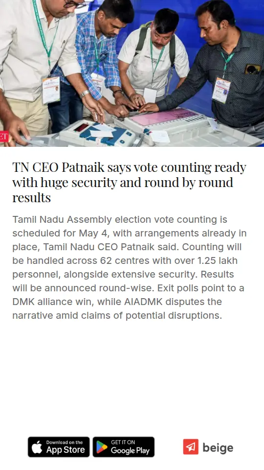 TN CEO Patnaik says vote counting ready with huge security and round by round results