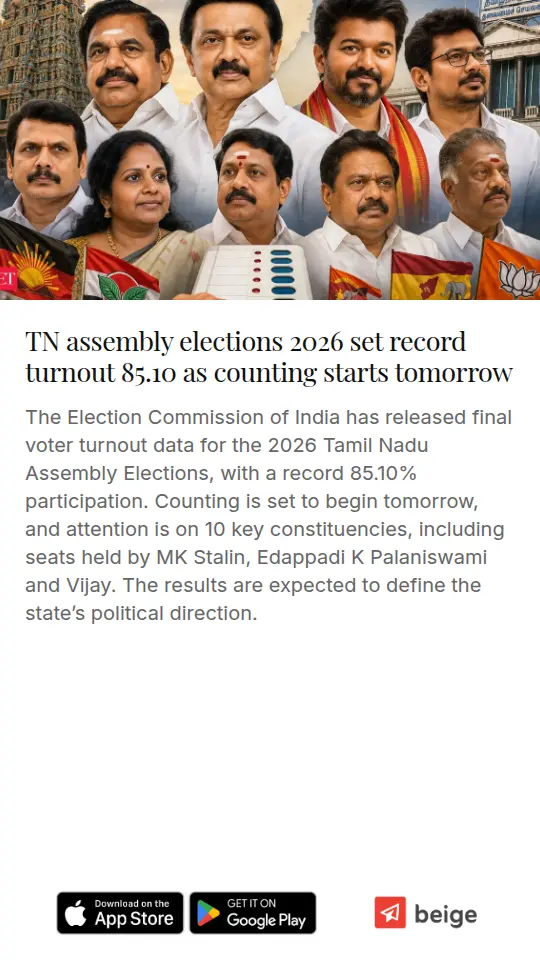 TN assembly elections 2026 set record turnout 85.10 as counting starts tomorrow