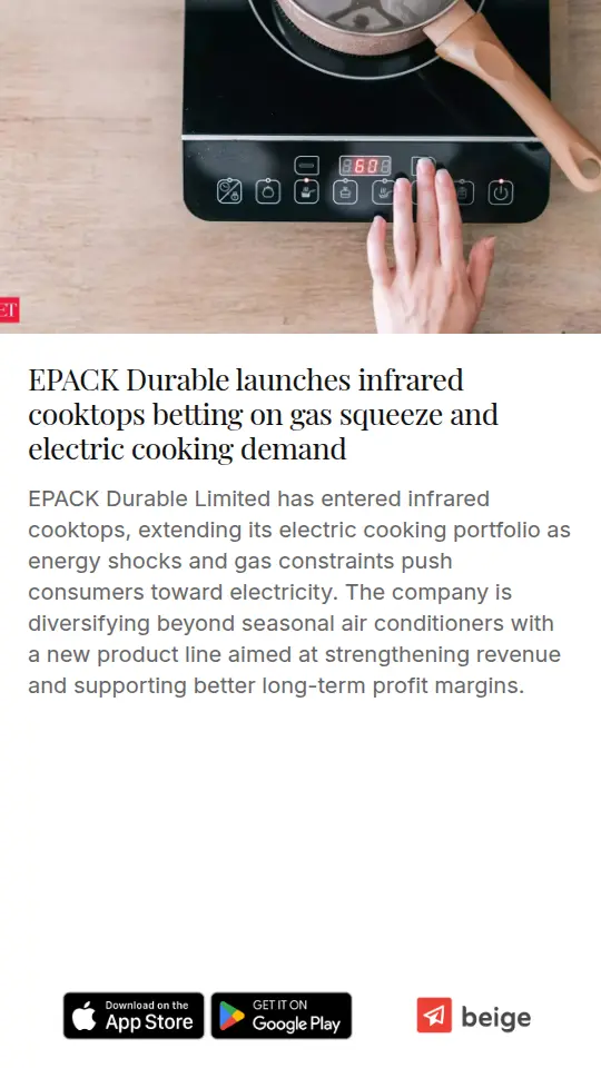 EPACK Durable launches infrared cooktops betting on gas squeeze and electric cooking demand